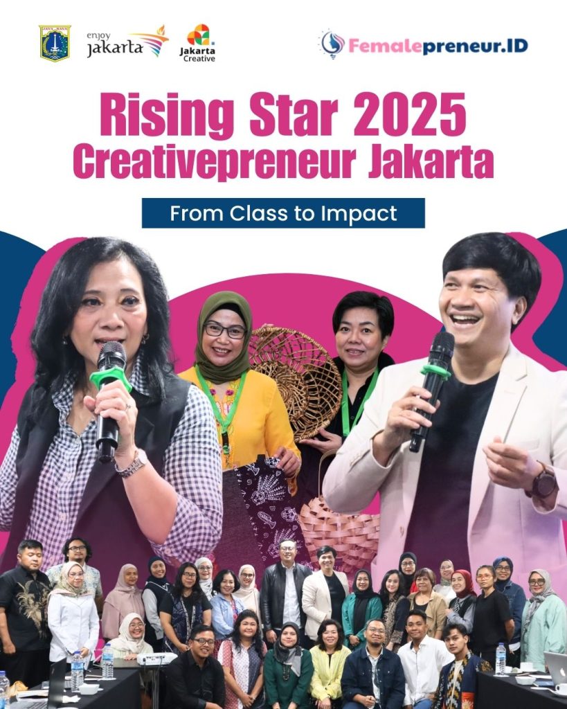 Rising Star 2025 Creativepreneur Jakarta Dinas PAriwisata dan Ekonomi Kreatif Jakarta x Femalepreneur